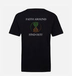 Black Christian T-shirt with ‘Faith Around Find Out’ text and green-to-brown rooted tree logo on the back.